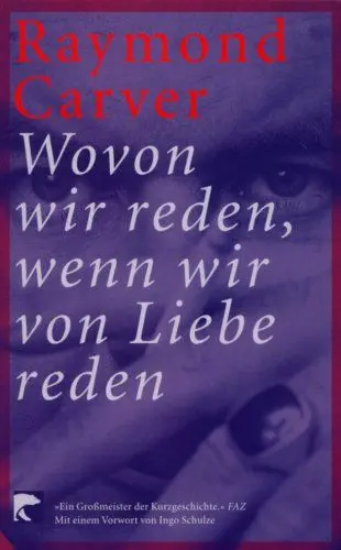Produktbild: Wovon wir reden, wenn wir von Liebe reden: Erzählungen. Aus d. Amerikan. v. Helmut Frielinghaus