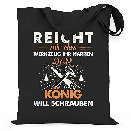 Produktbild: wowshirt Stoffbeutel Jutebeutel Reicht Mir Das Werkzeug Der König Will Schrauben Heimwerker DIY Handwerker, Farbe:Black