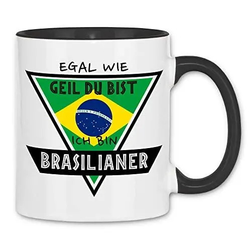 Produktbild: wowshirt Tasse Egal Wie Geil Du Bist Ich Bin Brasilianer BRASILIANISCHE Brasilien, Farbe:White - Black