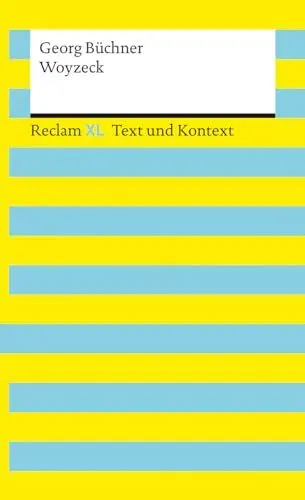 Produktbild: Woyzeck – Literatur für das Abitur 2023–25 – Drama über die Geschichte des Soldaten Woyzeck – Mit umfangreichem Materialanhang – Reclam: Reclam XL – Text und Kontext