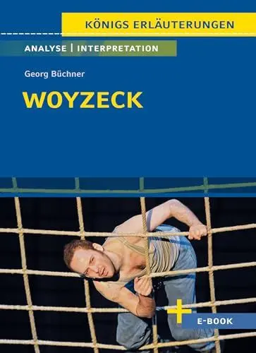 Produktbild: Woyzeck von Georg Büchner - Textanalyse und Interpretation: mit Zusammenfassung, Inhaltsangabe, Charakterisierung, Szenenanalyse, Prüfungsaufgaben uvm. (Königs Erläuterungen, Band 315)