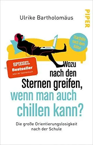 Produktbild: Wozu nach den Sternen greifen, wenn man auch chillen kann?: Die große Orientierungslosigkeit nach der Schule | Das Geschenk zur Abitur 2022