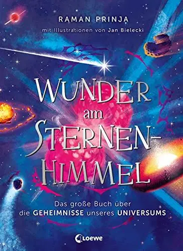 Produktbild: Wunder am Sternenhimmel: Das große Buch über die Geheimnisse unseres Universums - Traumhaft illustriert und voller spannender Fakten über das Weltall