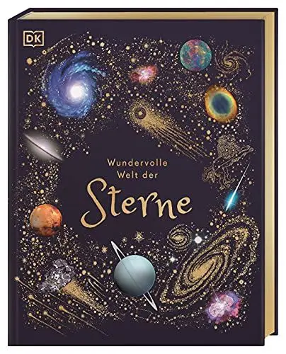 Produktbild: Wundervolle Welt der Sterne: Ein Weltall-Bilderbuch für die ganze Familie. Hochwertig ausgestattet mit Lesebändchen, Goldfolie und Goldschnitt. Für Kinder ab 8 Jahren