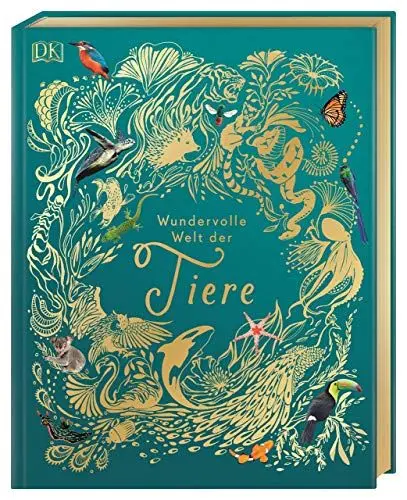 Produktbild: Wundervolle Welt der Tiere: Ein Tierbilderbuch für die ganze Familie. Hochwertig ausgestattet mit Lesebändchen, Goldfolie und Goldschnitt. Für Kinder ab 5 Jahren