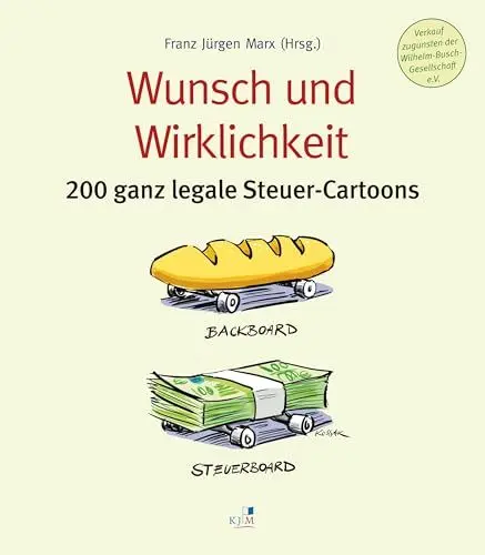 Produktbild: Wunsch und Wirklichkeit: 200 ganz legale Steuer-Cartoons