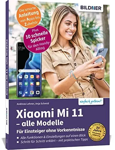 Produktbild: Xiaomi Mi 11 - alle Modelle - Für Einsteiger ohne Vorkenntnisse: Die verständliche Anleitung für Ihr Smartphone