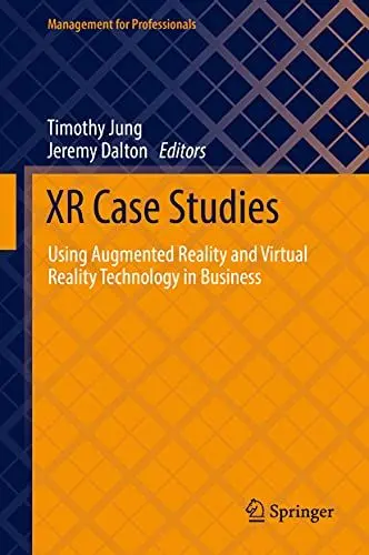 Produktbild: XR Case Studies: Using Augmented Reality and Virtual Reality Technology in Business (Management for Professionals)