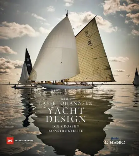 Produktbild: Yachtdesign: Die großen Konstrukteure – Die berühmtesten Yachtbauer Europas, exklusiver Bildband über ikonische Yachtentwürfe, Inspiration und Innovation: Die großen Konstrukteure