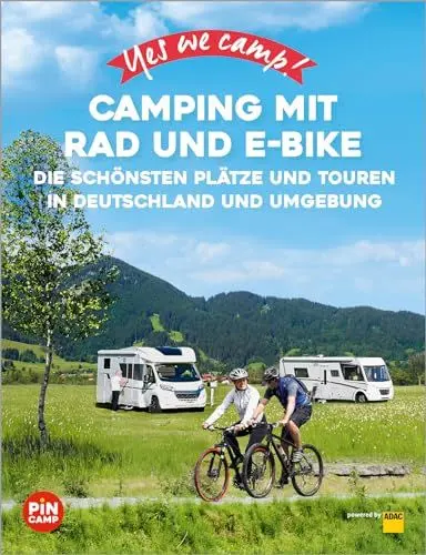 Produktbild: Yes we camp! Camping mit Rad und E-Bike: Die schönsten Plätze und Touren in Deutschland und Umgebung (PiNCAMP powered by ADAC)