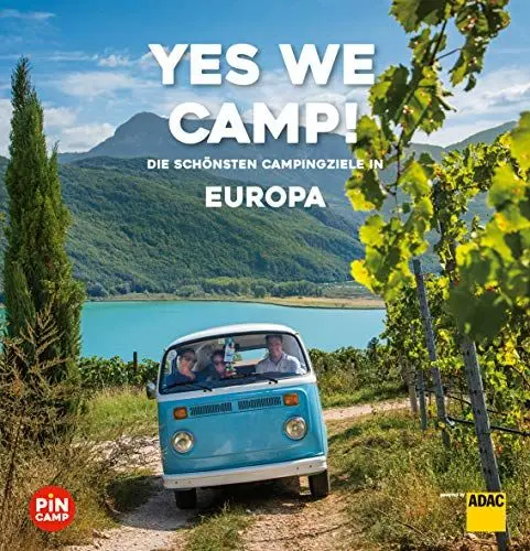 Produktbild: Yes we camp! Europa: Die schönsten Campingziele in Europa (PiNCAMP powered by ADAC)
