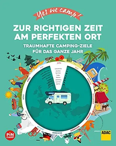 Produktbild: Yes we camp! Zur richtigen Zeit am perfekten Ort: Traumhafte Camping-Ziele für das ganze Jahr (PiNCAMP powered by ADAC)