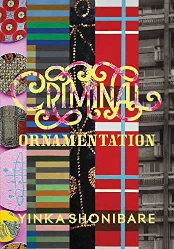 Produktbild: Yinka Shonibare: Criminal Ornamentation
