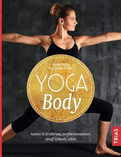 Produktbild: Yoga Body: Asanas & Ernährung perfekt kombiniert: straff, schlank, schön