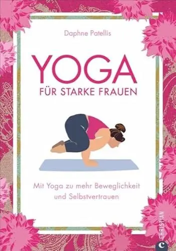 Produktbild: Yoga Übungen: Yoga für Mollige. Mit Yoga zu mehr Beweglichkeit und neuem Selbstvertrauen – trotz Übergewicht. Besseres Körperbewusstsein dank Yoga. Yoga für Übergewichtige.
