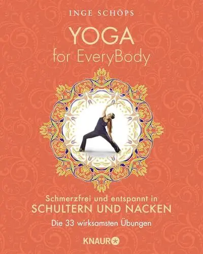 Produktbild: Yoga for EveryBody - schmerzfrei und entspannt in Schultern und Nacken: Die 33 wirksamsten Übungen