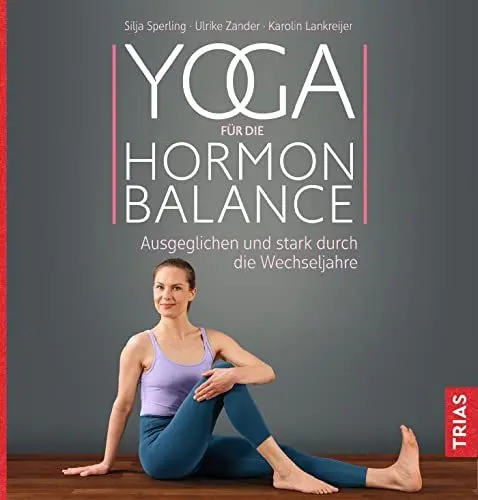 Produktbild: Yoga für die Hormon-Balance: Ausgeglichen und stark durch die Wechseljahre