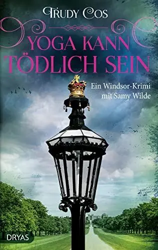 Produktbild: Yoga kann tödlich sein: Ein Windsor-Krimi mit Samy Wilde (Ein Krimi mit Samy Wilde)
