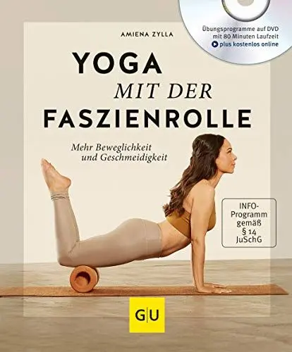Produktbild: Yoga mit der Faszienrolle (mit DVD): Mehr Beweglichkeit und Geschmeidigkeit (GU Yoga & Pilates)