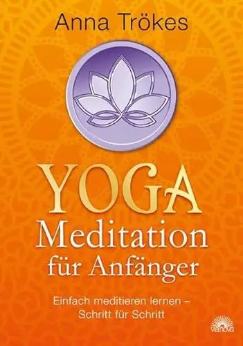 Produktbild: Yoga-Meditation für Anfänger: Einfach meditieren lernen - Schritt für Schritt