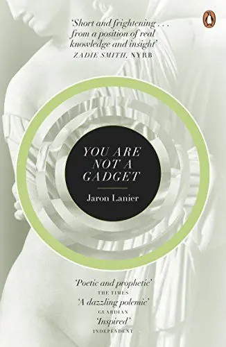 Produktbild: You Are Not A Gadget: A Manifesto