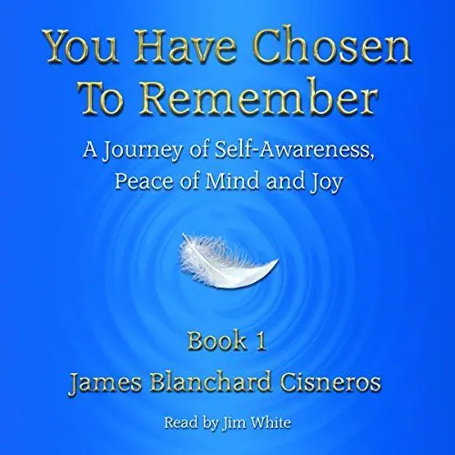 Produktbild: You Have Chosen to Remember: A Journey of Self-Awareness, Peace of Mind and Joy
