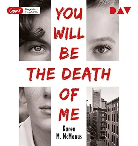 Produktbild: You Will Be the Death of Me: Ungekürzte Lesung mit Andreas Dyszewski, Lydia Herms, Loris Kubeng u.v.a. (2 mp3-CDs)