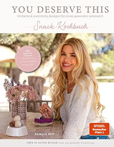 Produktbild: You deserve this. Snack-Kochbuch: Einfache & natürliche Rezepte für einen gesunden Lebensstil von Pamela Reif
