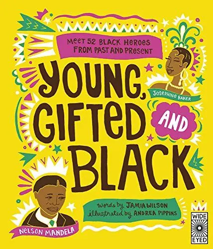 Produktbild: Young, Gifted and Black: Meet 52 Black Heroes from Past and Present: 1 (See Yourself in Their Stories)