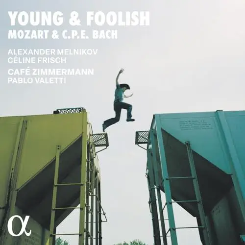 Produktbild: Young & Foolish: Mozart & C.P.E. Bach