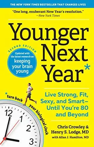 Produktbild: Younger Next Year: Live Strong, Fit, Sexy, and Smart―Until You’re 80 and Beyond