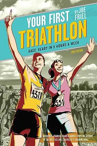 Produktbild: Your First Triathlon, 2nd Ed.: Race-Ready in 5 Hours a Week