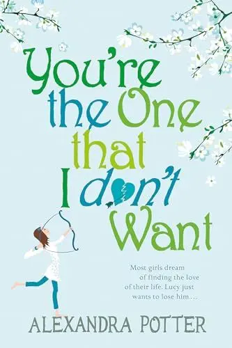 Produktbild: You're the One that I don't want: A hilarious, escapist romcom from the author of CONFESSIONS OF A FORTY-SOMETHING F##K UP!