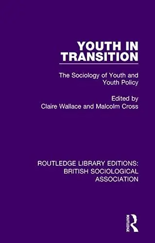 Produktbild: Youth in Transition: The Sociology of Youth and Youth Policy (Routledge Library Editions: British Sociological Association, Band 6)