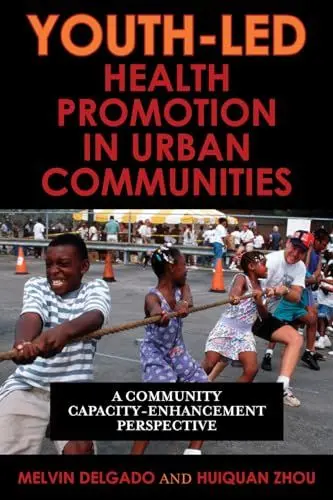 Produktbild: Youth-Led Health Promotion in Urban Communities: A Community Capacity-Enrichment Perspective