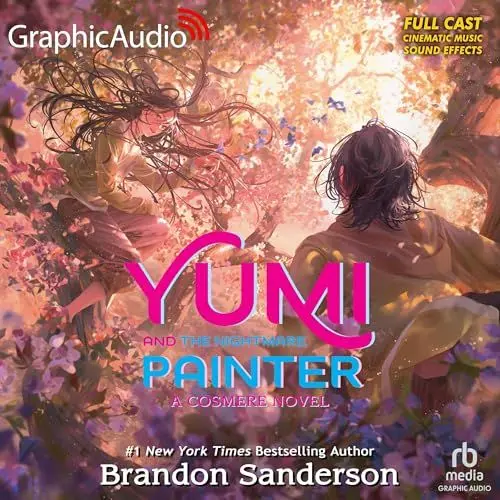 Produktbild: Yumi and the Nightmare Painter (Dramatized Adaptation): A Cosmere Novel (Secret Projects, Book 3)