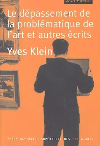 Produktbild: Yves Klein: Le dépassement de la problématique de l' art