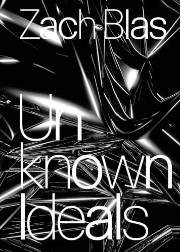 Produktbild: Zach Blas: Unknown Ideals
