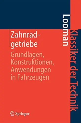 Produktbild: Zahnradgetriebe: Grundlagen, Konstruktionen, Anwendungen in Fahrzeugen (Klassiker der Technik)