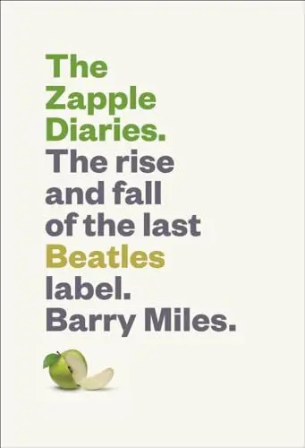 Produktbild: Zapple Diaries: The Rise and Fall of the Last Beatles Label