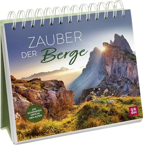 Produktbild: Zauber der Berge: Dekogeschenk für Wanderfreunde | mit inspirierenden Zitaten und stimmungsvollen Fotografien aus den Alpen (Geschenke für alle, die die Berge lieben)