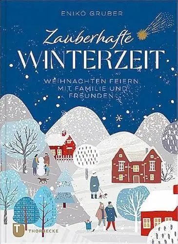 Produktbild: Zauberhafte Winterzeit: Weihnachten feiern mit Familie und Freunden