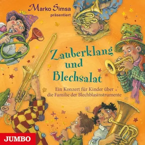 Produktbild: Zauberklang und Blechsalat: Ein Konzert für Kinder über die Familie der Blechblasinstrumente