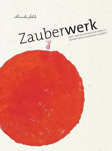 Produktbild: Zauberwerk: Kann man Strichmännchen töpfern? Können Steine Geschichten erzählen?