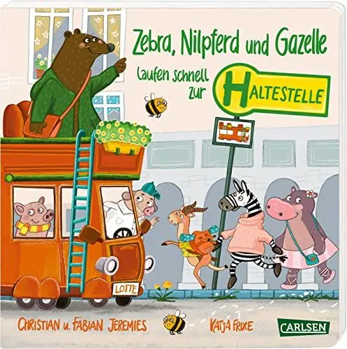 Produktbild: Zebra, Nilpferd und Gazelle laufen schnell zur ... Haltestelle!: Lustiges Spaß-Pappbilderbuch mit Reimen zum Mitraten und Mitmachen für Kinder ab 2 Jahren