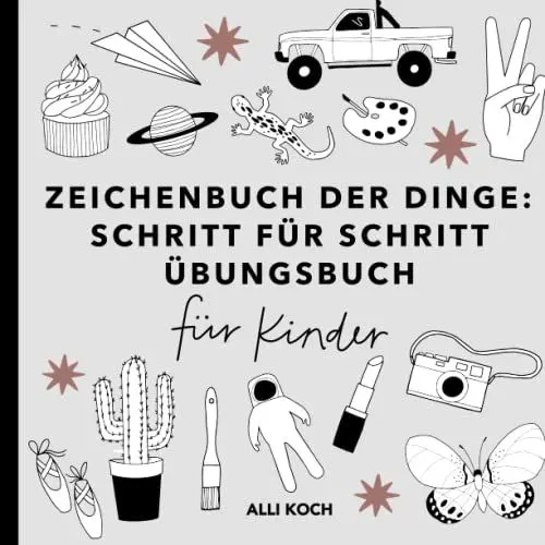 Produktbild: Zeichenbuch der Dinge: Schritt für Schritt Übungsbücher für Kinder zum Zeichnen lernen - Zeichenbücher mit Übungsseiten für Anfänger