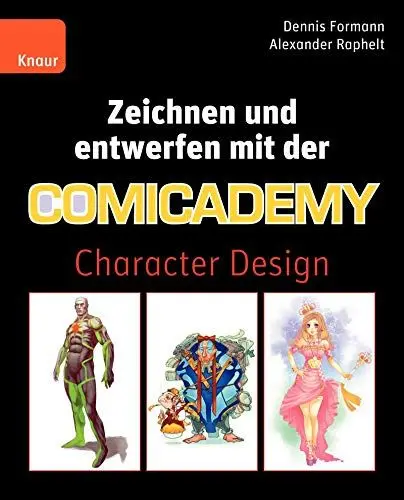 Produktbild: Zeichnen und entwerfen mit der Comicademy: Character Design