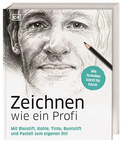 Produktbild: Zeichnen wie ein Profi: Mit Bleistift, Kohle, Tinte, Buntstift und Pastell zum eigenen Stil. Alle Techniken Schritt für Schritt
