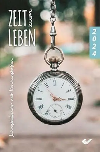 Produktbild: Zeit zum Leben 2024: Jahreskalender mit Denkanstößen
