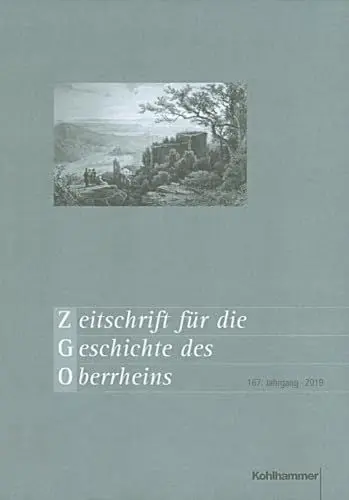 Produktbild: Zeitschrift für die Geschichte des Oberrheins: 167. Jahrgang (2019)